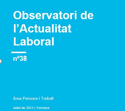Observatori de l’Actualitat Laboral núm. 38 | Any 2021 (2n TRIM)