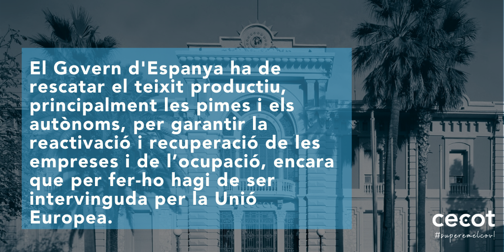El Govern d’Espanya ha de rescatar les empreses o demanar la intervenció d’Europa per salvar el teixit productiu 