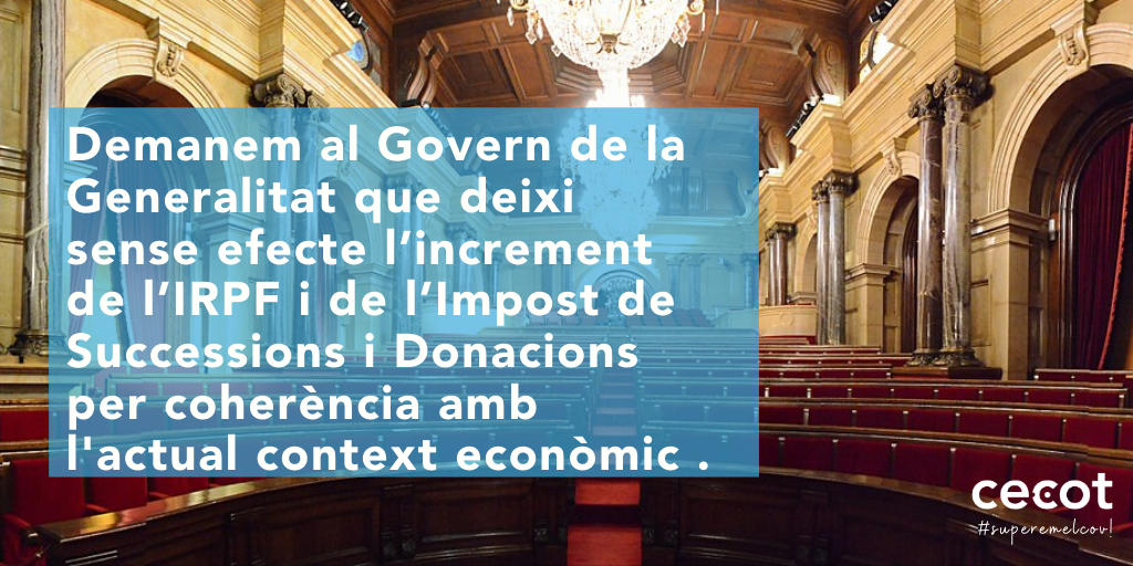 La Cecot demana al Govern de la Generalitat coherència amb l’actual context econòmic i que deixi sense efecte l’increment de l’IRPF i de l’Impost de Successions 