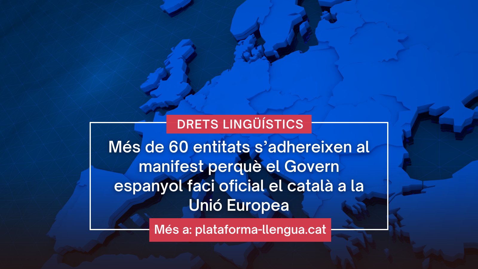 Més de 60 entitats s’adhereixen al manifest perquè el Govern espanyol faci oficial el català a la Unió Europea